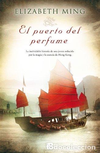 Libri: PUERTO DEL PERFUME,EL - MING, ELIZABETH