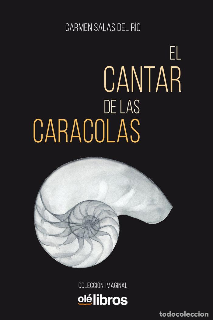 Libri: CANTAR DE LAS CARACOLAS,EL - CARMEN SALAS DEL RIO