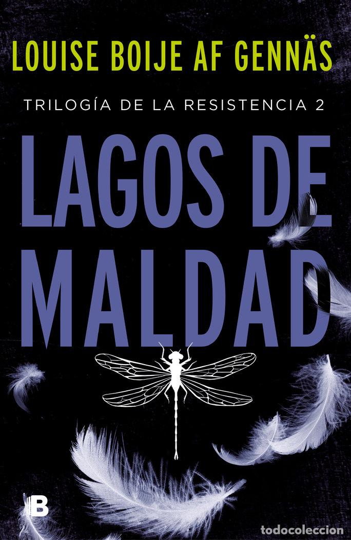Libros: LAGOS DE MALDAD (TRILOGIA DE LA RESISTENCIA 2) - BOIJE AF GENNAS, LOUISE