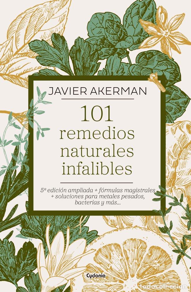 Libros: 101 REMEDIOS NATURALES INFALIBLES EDICION AMPLIADA - AKERMAN, JAVIER