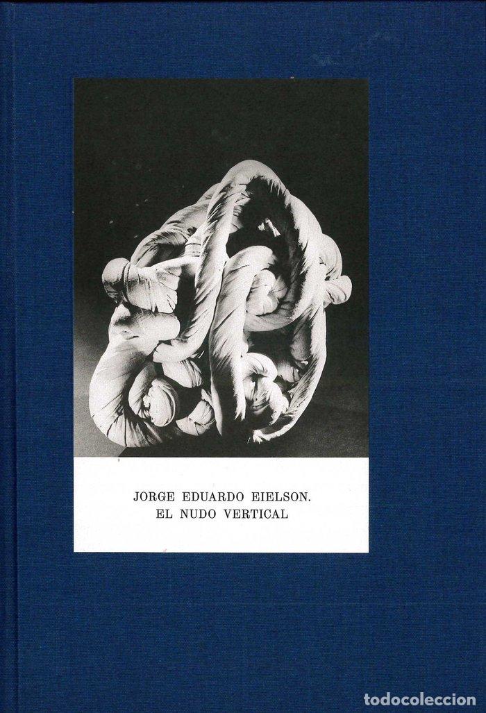 Livros: JORGE EDUARDO EIELSON EL NUDO VERTICAL - AA.VV