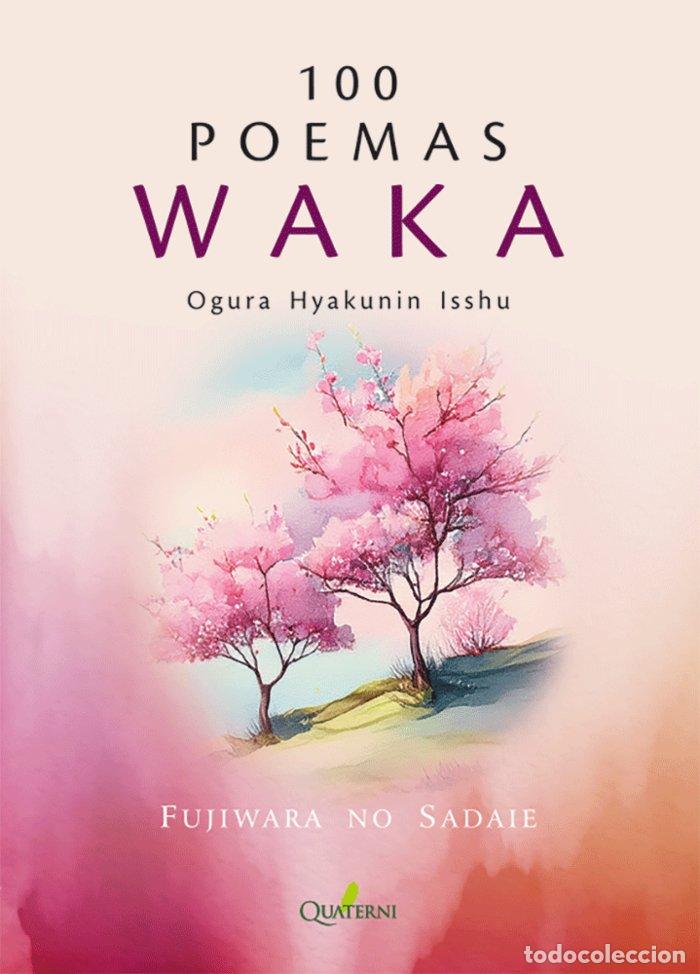 Livros: 100 POEMAS WAKA OGURA HYAKUNIN ISSHU - NO SADAIE, FUJIWARA