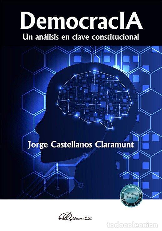 Libri: DEMOCRACIA UN ANALISIS EN CLAVE CONSTITUCIONAL - CASTELLANOS CLARAMUNT, JORGE