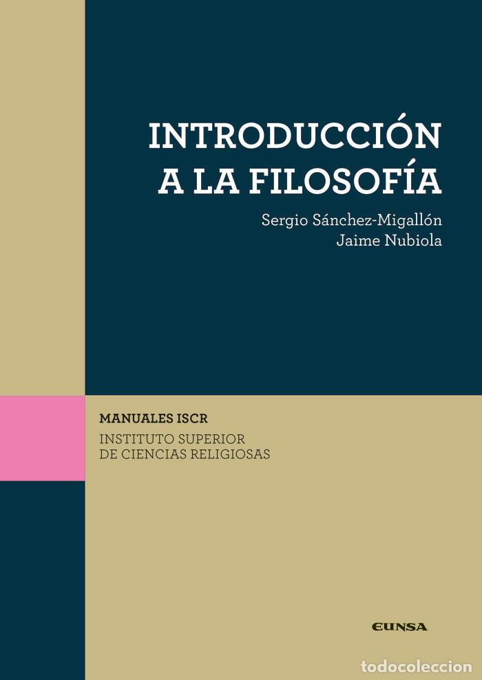 Libri: INTRODUCCION A LA FILOSOFIA (ISCR) - SERGIO SANCHEZ-MIGALLON