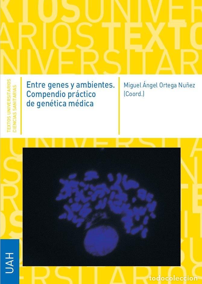 Livres: ENTRE GENES Y AMBIENTES COMPENDIO PRACTICO DE GENETICA MEDI - .