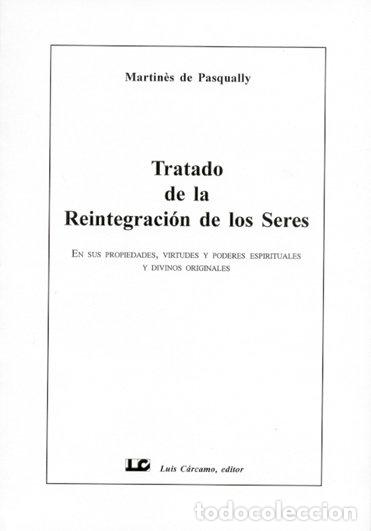 Livres: TRATADO DE LA REINTEGRACION DE LOS SERES - PASQUALLY, MARTINES DE