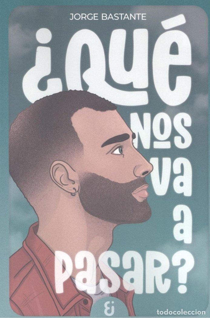 Libri: QUE NOS VA A PASAR - BASTANTE, JORGE