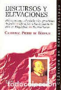 Libri: DISCURSOS Y ELEVACIONES - BERULLE, PIERRE DE