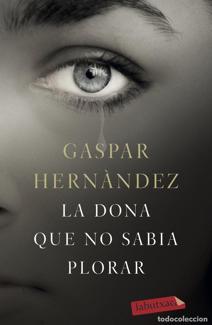 books: DONA QUE NO SABIA PLORAR,LA - HERNANDEZ, GASPAR