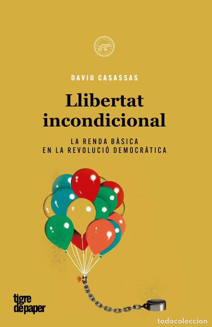 books: LLIBERTAT INCONDICIONAL - CASASSAS, DAVID