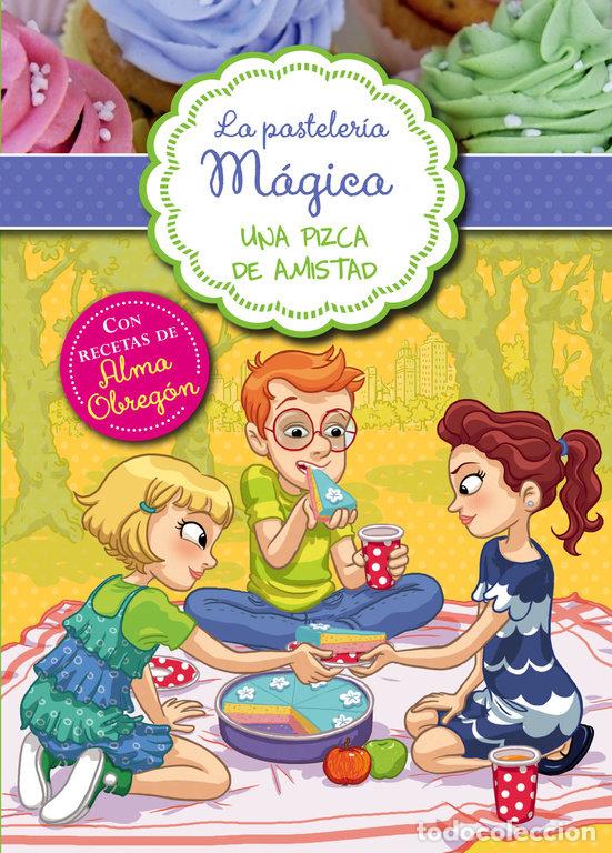 books: PASTELERIA MAGICA 3 UNA PIZCA DE AMISTAD - BERELLO, ALESSANDRA