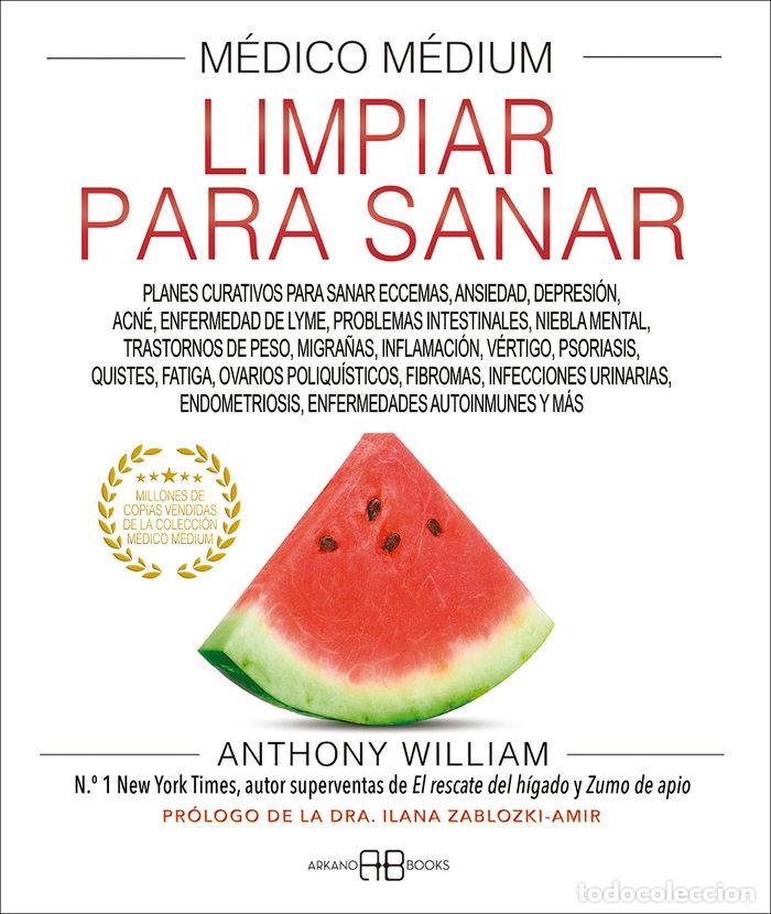 B&uuml;cher: MEDICO MEDIUM VI LIMPIAR PARA SANAR - WILLIAM, ANTHONY