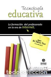 Libros: TECNOLOGIA EDUCATIVA FORMACION PROFESORADO EN ERA INTE. - PABLOS, JUAN DE