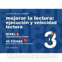 Livros: MEJORAR LA LECTURA EJECUCION Y VELOCIDAD LECTORA, NIVEL 3, - JARQUE GARCIA, JESUS