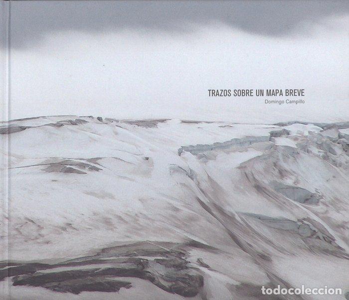 Livros: TRAZOS SOBRE UN MAPA BREVE - CAMPILLO, DOMINGO