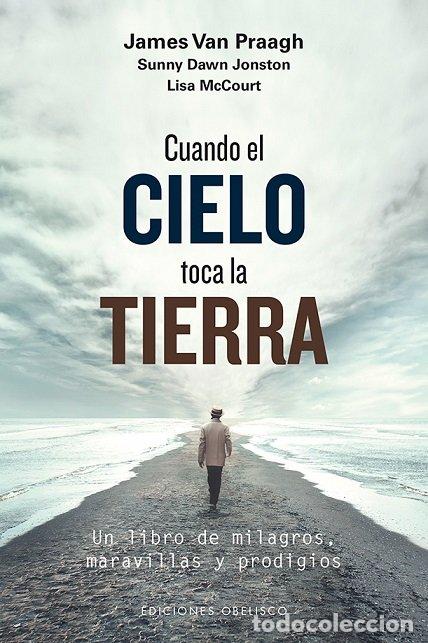 Livros: CUANDO EL CIELO TOCA LA TIERRA - VAN PRAAGH, JAMES
