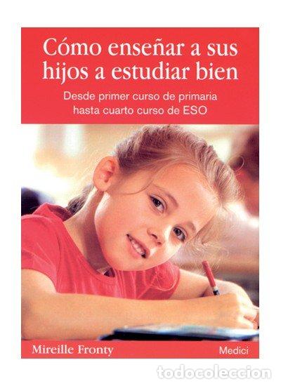 Livres: COMO ENSE&Ntilde;AR A SUS HIJOS A ESTUDIAR BIEN - FRONTY, MIREILLE