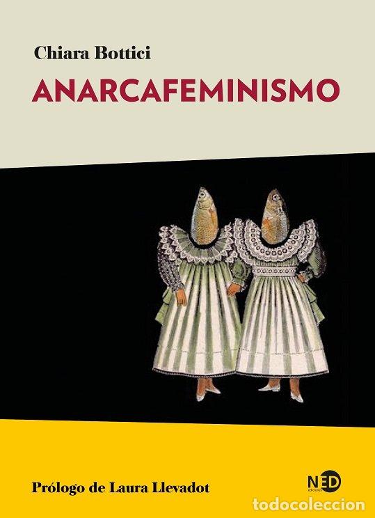 Libros: ANARCAFEMINISMO - BOTTICI, CHIARA