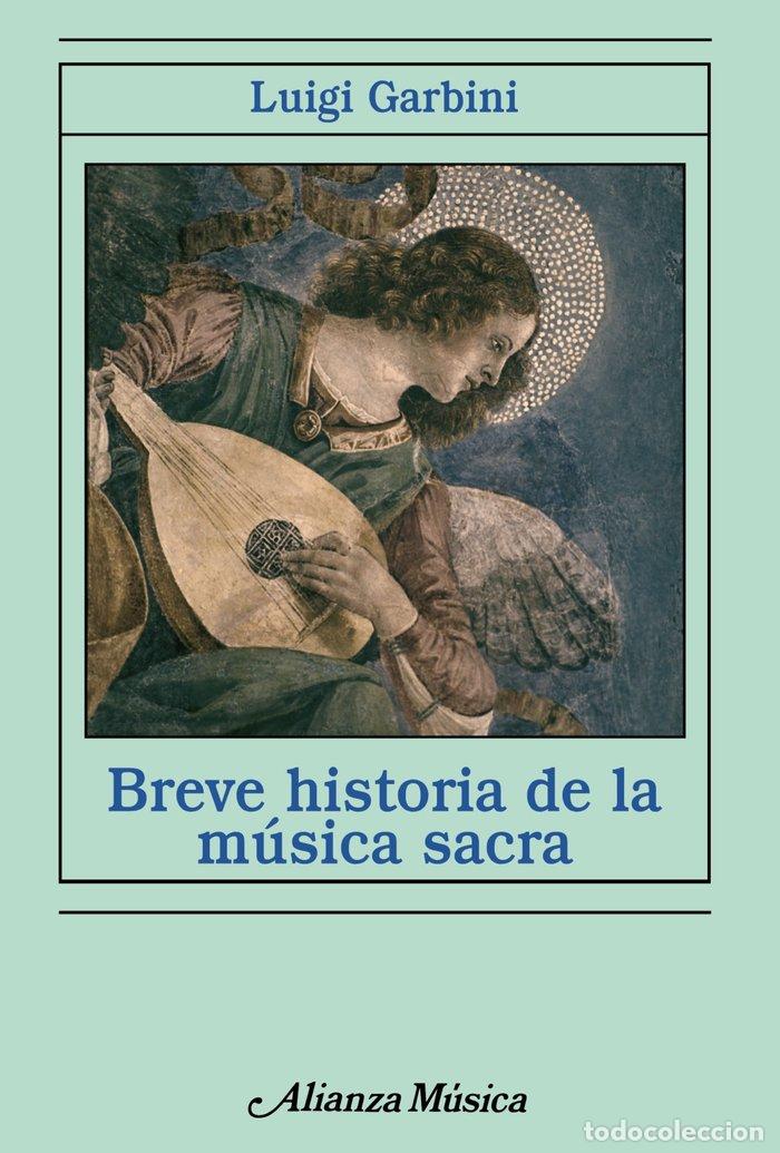 Libros: BREVE HISTORIA DE LA MUSICA SACRA - GARBINI, LUIGI