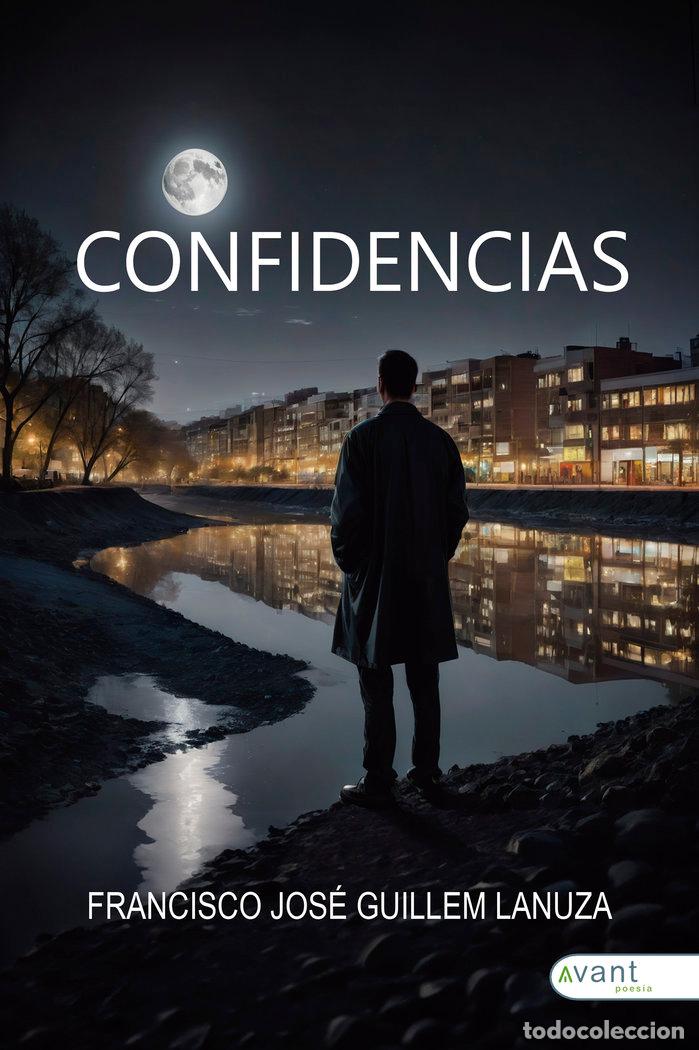 Libros: CONFIDENCIAS - GUILLEM LANUZA, FRANCISCO JOSE