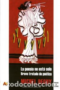 B&uuml;cher: POESIA NO ESTA SOLA BREVE TRATADO DE POETICA,LA - DEGUY, MICHEL
