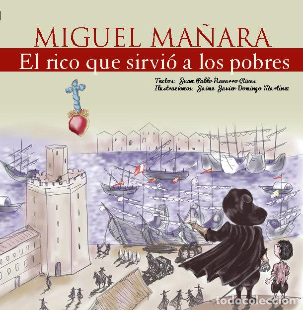 B&uuml;cher: MIGUEL MA&Ntilde;ARA EL RICO QUE SIRVIO A LOS POBRES - NAVARRO RIVAS, JUAN PABLO