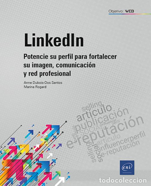 Livres: LINKEDIN POTENCIE SU PERFIL PARA FORTALECER SU IMAGEN COMUN - ANNE DUBOIS-DOS SANTOS