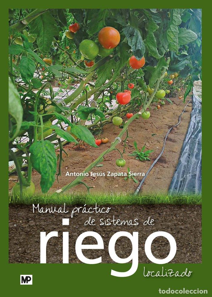B&uuml;cher: MANUAL PRACTICO DE SISTEMAS DE RIEGO LOCALIZADO - ZAPATA SIERRA, ANTONIO JESUS