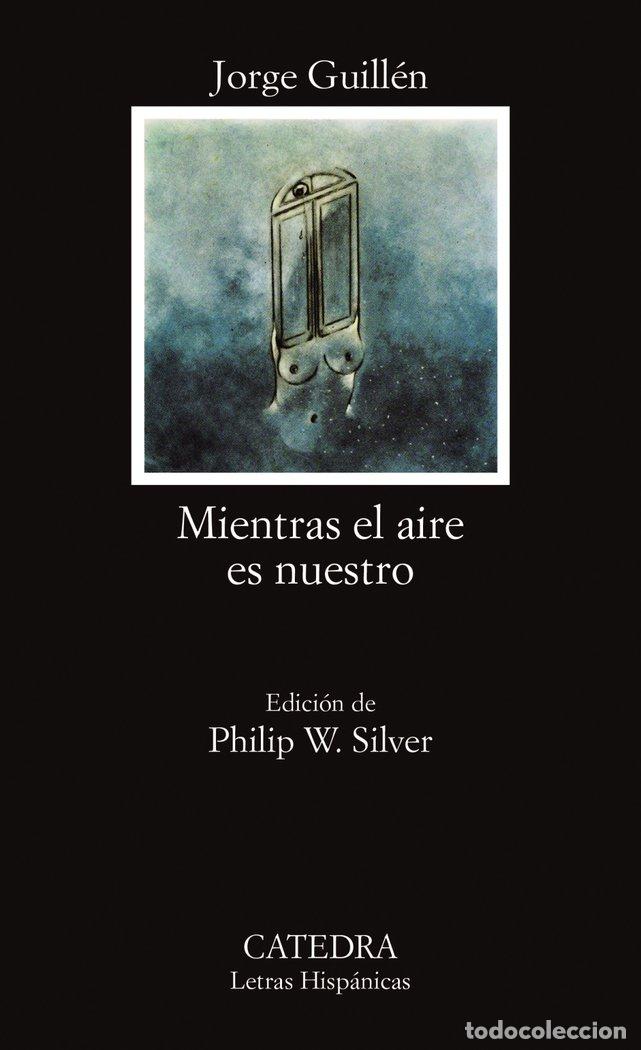 B&uuml;cher: MIENTRAS EL AIRE NUESTRO - GUILLEN, J.