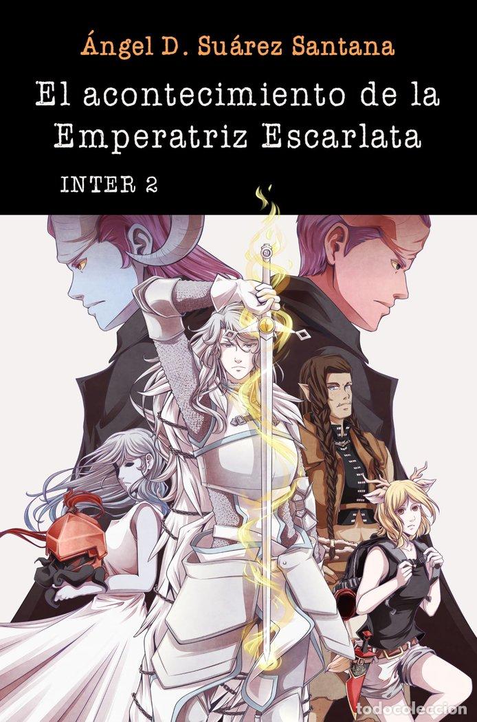 Livros: EL ACONTECIMIENTO DE LA EMPERATRIZ ESCARLATA - SUAREZ SANTANA, ANGEL DAVID