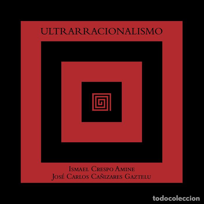Libros: ULTRARRACIONALISMO - CRESPO AMINE, ISRAEL