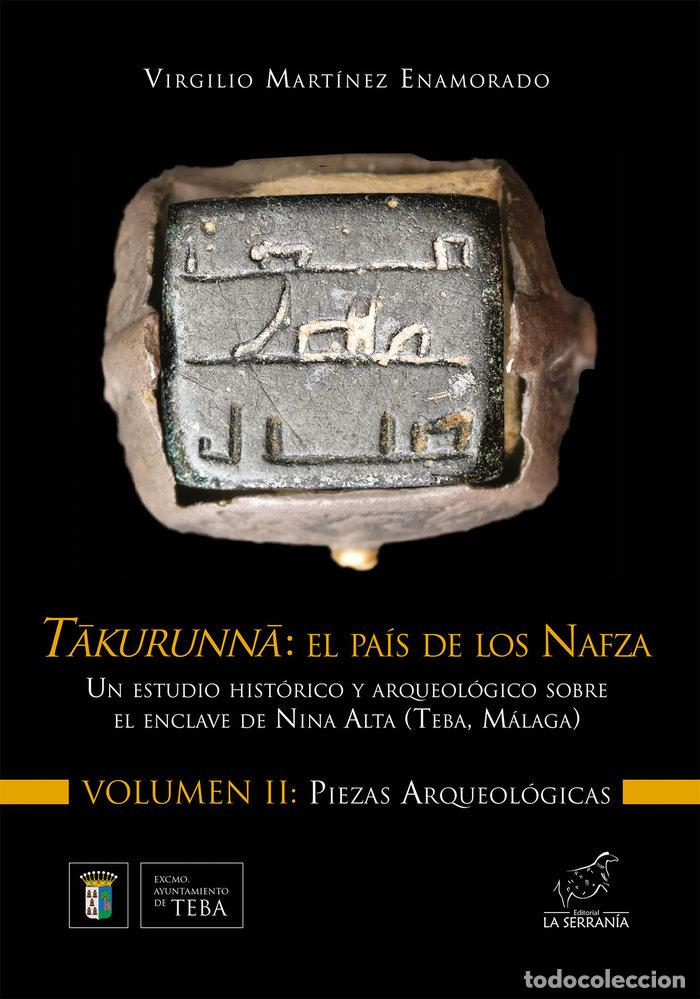 Libros: TAKURUNNA EL PAIS DE LOS NAFZA VOL II PIEZAS ARQUEOLOGICAS - MARTINEZ ENAMORADO, VIRGILIO