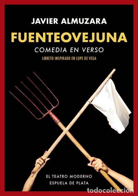 Libros: FUENTEOVEJUNA COMEDIA EN VERSO - ALMUZARA, JAVIER
