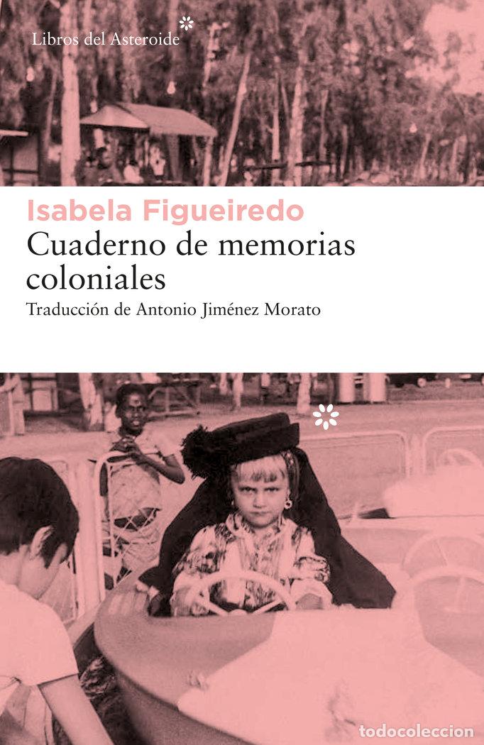 books: CUADERNO DE MEMORIAS COLONIALES - FIGUEIREDO, ISABELA