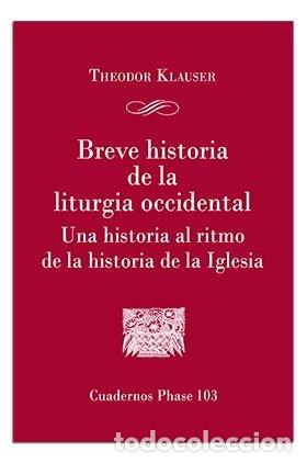 Livres: BREVE HISTORIA DE LA LITURGIA OCCIDENTAL I - KLAUSER, THEODOR
