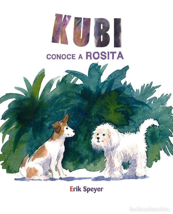 Libri: KUBI CONOCE A ROSITA - SPEYER, ERIK