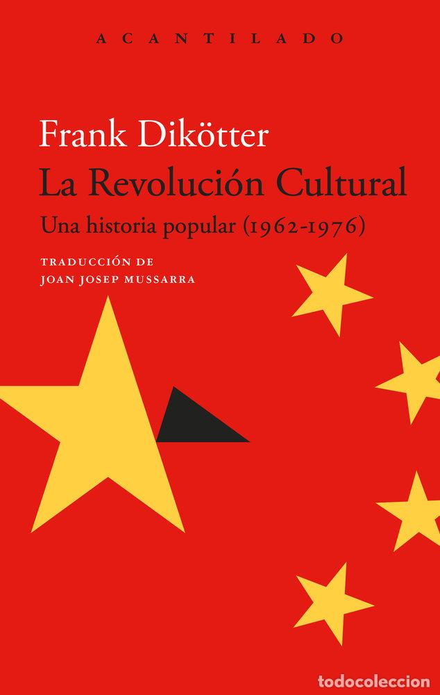 Libros: LA REVOLUCION CULTURAL - DIK&Ouml;TTER, FRANK