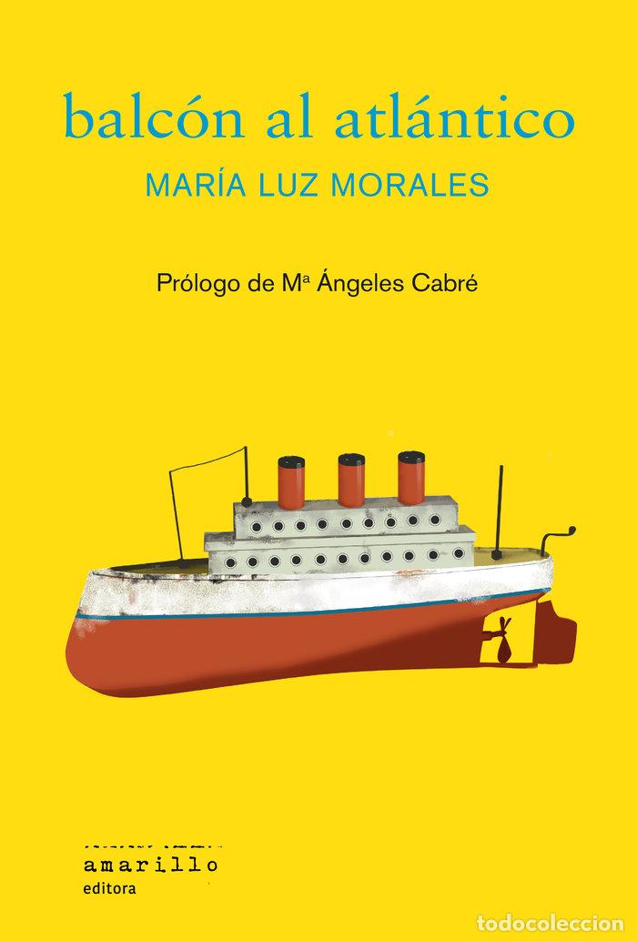 books: BALCON AL ATLANTICO - MORALES, MARIA LUZ