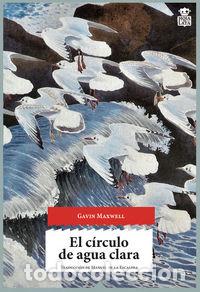 Libri: CIRCULO DE AGUA CLARA,EL - MAXWELL, GAVIN