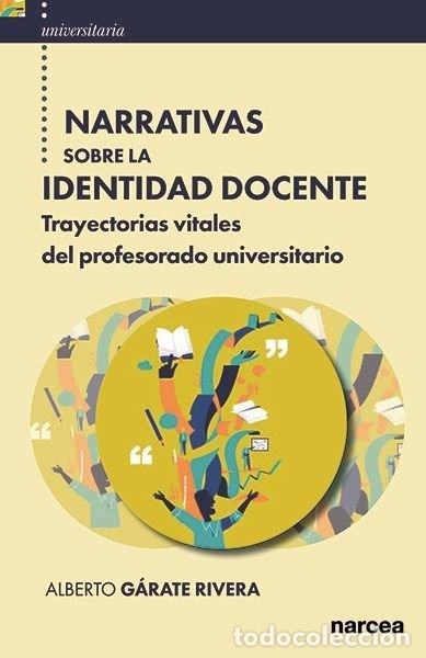 Libri: NARRATIVAS SOBRE LA IDENTIDAD DOCENTE - GARATE RIVERA, ALBERTO