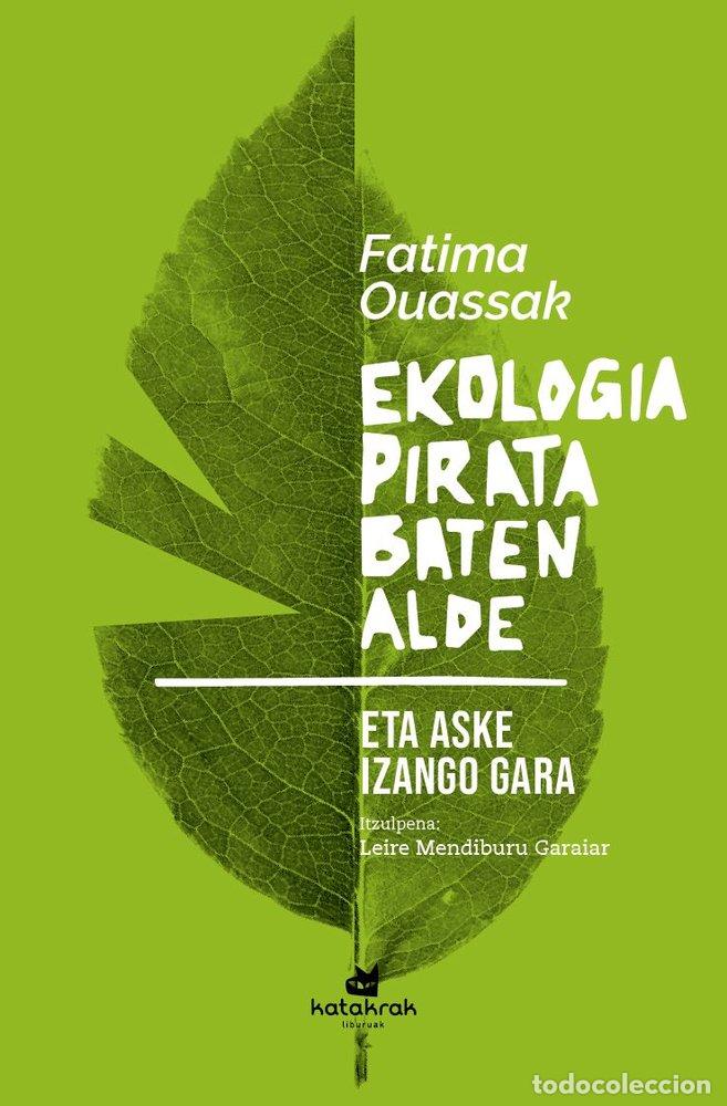 Libri: EKOLOGIA PIRATA BATEN ALDE - OUASSAK, FATIMA