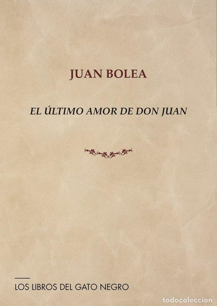 B&uuml;cher: EL ULTIMO AMOR DE DON JUAN - BOLEA, JUAN