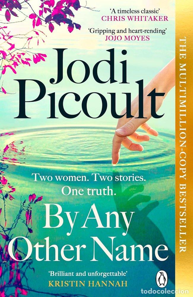 Livres: BY ANY OTHER NAME - JODI PICOULT