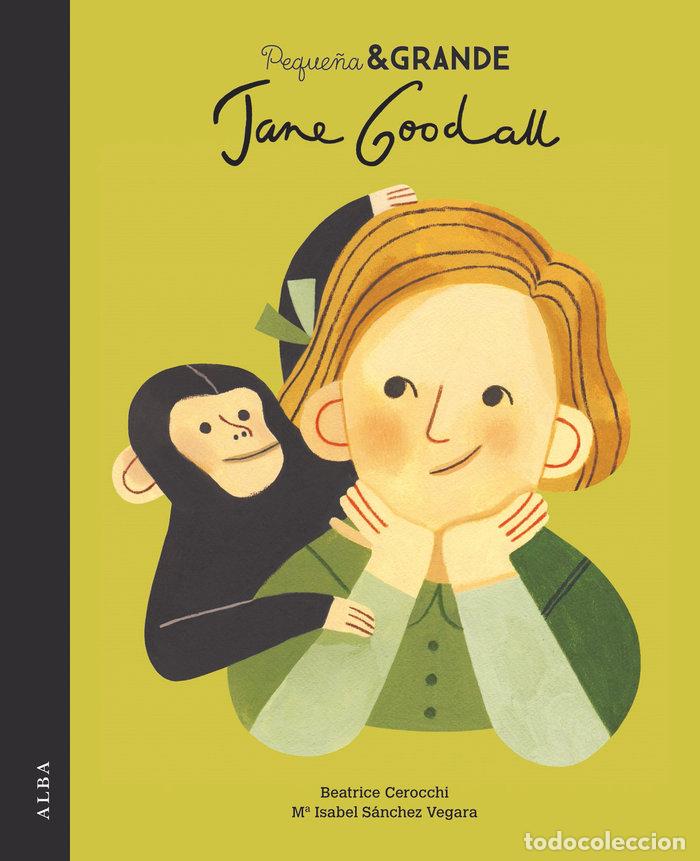 Libri: PEQUE&Ntilde;A & GRANDE JANE GOODALL - SANCHEZ VEGARA, MARIA ISABEL