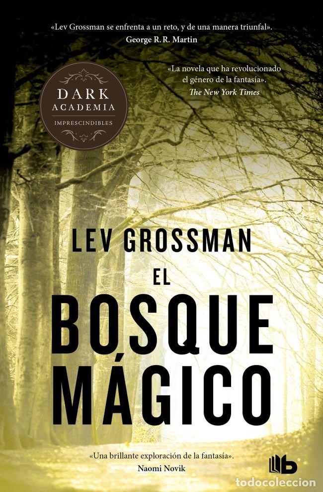 Libri: EL BOSQUE MAGICO TRILOGIA LOS MAGOS 2 - GROSSMAN, LEV