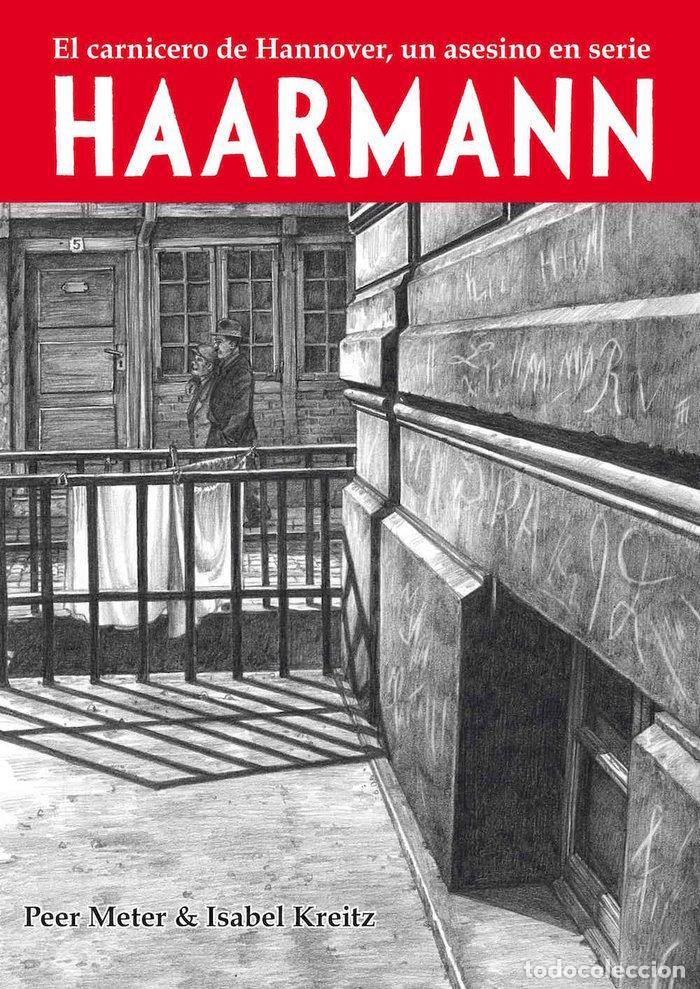 books: HAARMANN EL CARNICERO DE HANNOVER, UN ASESINO EN SERIE - ISABEL KREITZ