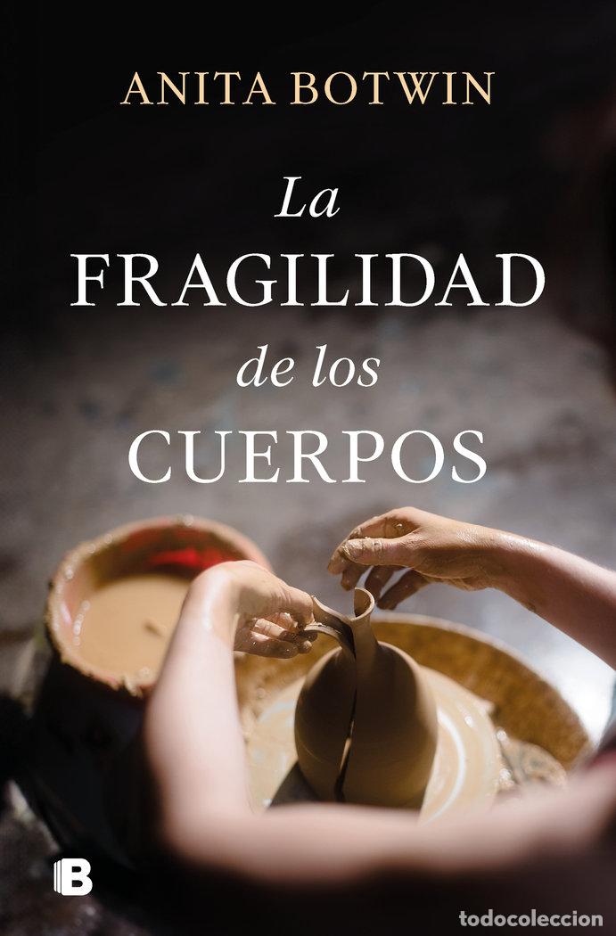 books: LA FRAGILIDAD DE LOS CUERPOS - BOTWIN, ANITA