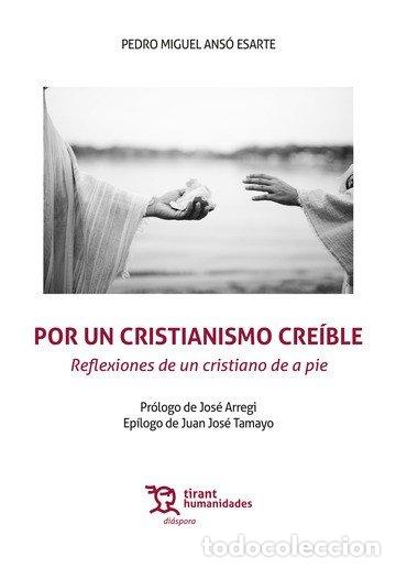 books: POR UN CRISTIANISMO CREIBLE - ANSO ESARTE, PEDRO MIGUEL