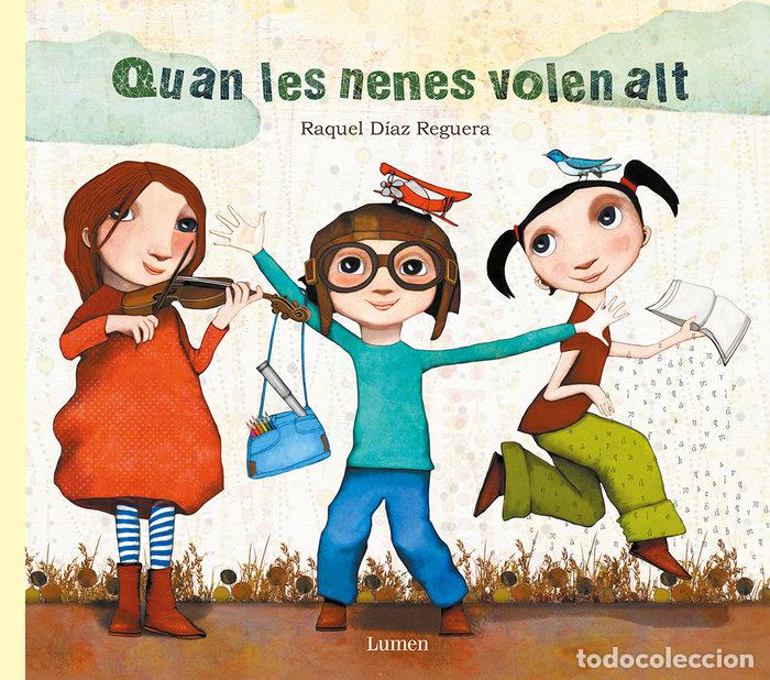 Libri: QUAN LES NENES VOLEN ALT - RAQUEL DIAZ REGUERA