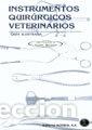 books: INSTRUMENTOS QUIRURGICOS VETERINARIOS. GUIA ILUSTRADA - .